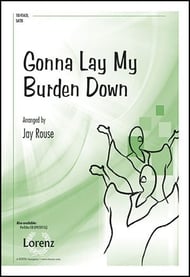 Gonna Lay My Burden Down SATB choral sheet music cover Thumbnail